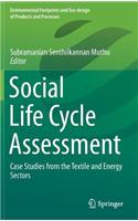 Social Life Cycle Assessment: Case Studies from the Textile and Energy Sectors