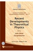 Recent Developments in Theoretical Physics