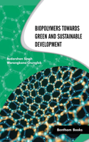 Biopolymers Towards Green and Sustainable Development