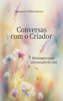 Conversas com o criador: Mensagens para um coração em paz