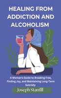 Healing From Addiction and Alcoholism