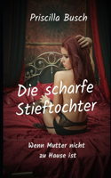 Die scharfe Stieftochter