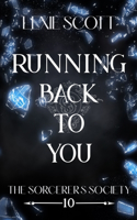 Running Back to You: (10 Sorcerer's Society)