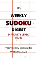 Bp's Weekly Sudoku Digest - Difficulty Hard - Week 06, 2023