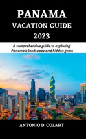 Panama Vacation Guide 2023