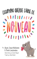 Essayons quelque chose de nouveau