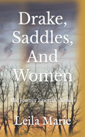 Drake, Saddles, and Women