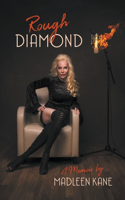 Rough Diamond: A Memoir