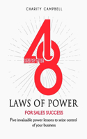 Using The 48 Laws of Power for Sales Success: Five Invaluable Power Lessons to Seize Control of Your Business