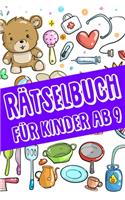 Rätselbuch Für Kinder Ab 9: Das Dicke Rätselbuch Für Kinder Ab 9 Jahre mit knifflige Aufgaben, Knobelaufgaben, Knobelspiele, Rätsel Buch für logisches Denken und Konzentration