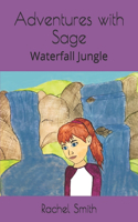 Adventures with Sage: Waterfall Jungle(2 Adventures with Sage)