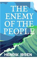 THE ENEMY OF THE PEOPLE Henrik Ibsen