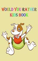 Would You Rather Kids Book