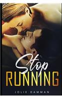 Stop Running