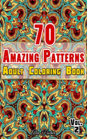 70 Amazing Patterns - Adult Coloring Book - Volume 2