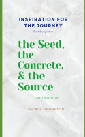 Seed, the Concrete & the Source