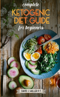 Complete Ketogenic Diet Guide for Beginners.
