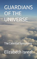 Guardians of the Universe: The Celestial Symphony