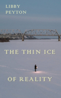 The Thin Ice of Reality
