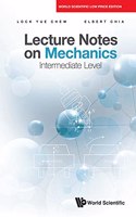 LECTURE NOTES ON MECHANICS: INTERMEDIATE LEVEL*