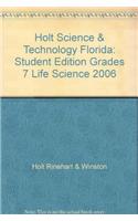 Holt Science & Technology Florida: Student Edition Grades 7 Life Science 2006