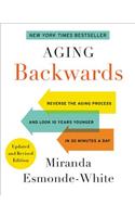 Aging Backwards: Updated and Revised Edition