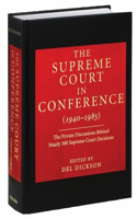 The Supreme Court in Conference: 1940-1985