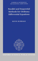 Parallel and Sequential Methods for Ordinary Differential Equations