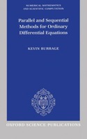 Parallel and Sequential Methods for Ordinary Differential Equations: (Numerical Mathematics and Scientific Computation)