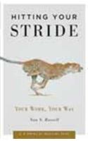 Hitting Your Stride: Your Work, Your Way
