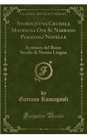 Storia d'Una Crudele Matrigna Ove Si Narrano Piacevoli Novelle