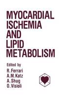 MYOCARDIAL ISCHEMIA AND LIPID METABOLIS