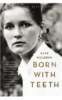 Born with Teeth: A Memoir(English)