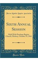 Sixth Annual Session
