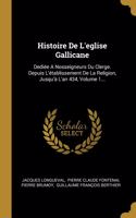 Histoire De L'eglise Gallicane