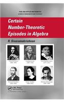 Certain Number-Theoretic Episodes In Algebra