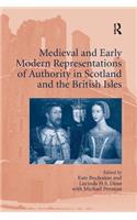 Medieval and Early Modern Representations of Authority in Scotland and the British Isles