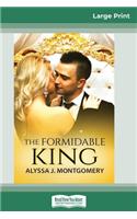 The Formidable King (16pt Large Print Edition)