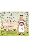 A Fine Dessert: Four Centuries, Four Families, One Delicious Treat