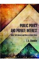 Public Policy and Private Interest