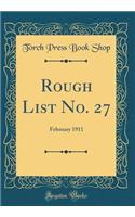 Rough List No. 27: February 1911 (Classic Reprint)