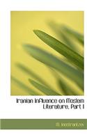 Iranian Influence on Moslem Literature, Part I