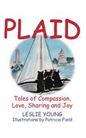 Plaid: Tales of Compassion, Love, Sharing and Joy