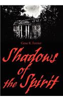 Shadows of the Spirit