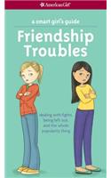Friendship Troubles: Dealing with Fights, Being Left Out & the Whole Popularity Thing