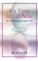 It's Time to Go Now