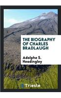 The Biography of Charles Bradlaugh