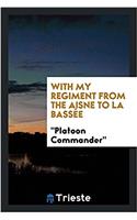 With my regiment from the Aisne to La Bassï¿½e