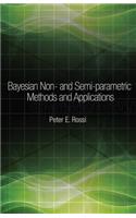 Bayesian Non- and Semi-parametric Methods and Applications