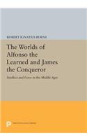 The Worlds of Alfonso the Learned and James the Conqueror